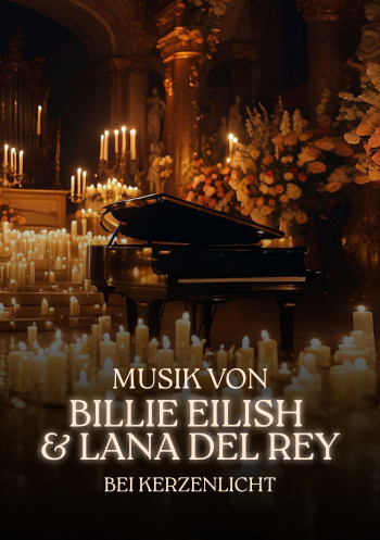 Musik von Billie Eilish und Lana Del Rey bei Kerzenlicht Musik von Billie Eilish und Lana Del Rey bei Kerzenlicht